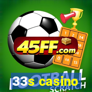 33s casino